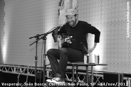 LambeLambe.com - Vesperais: A Fora da Lngua Portuguesa. Show de Joo Bosco